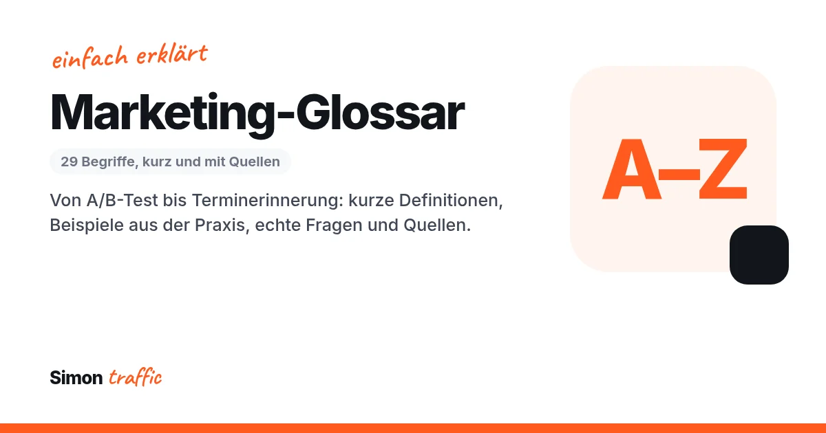 Marketing-Glossar: Begriffe aus Marketing, Automatisierung und Terminbuchung einfach erklärt