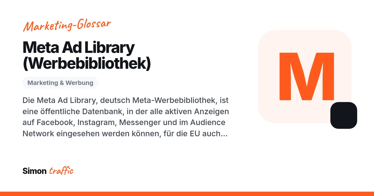 Meta Ad Library (Werbebibliothek) einfach erklärt: Die Meta Ad Library, deutsch Meta-Werbebibliothek, ist eine öffentliche Datenbank, in der alle aktiven Anzeigen auf Facebook, Instagram, Messenger und im Audience Network eingesehen werden können, für die EU auch vergangene Anzeigen.