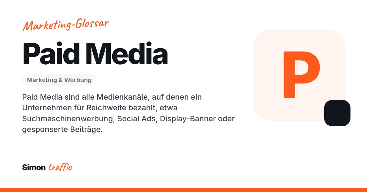 Paid Media einfach erklärt: Paid Media sind alle Medienkanäle, auf denen ein Unternehmen für Reichweite bezahlt, etwa Suchmaschinenwerbung, Social Ads, Display-Banner oder gesponserte Beiträge.