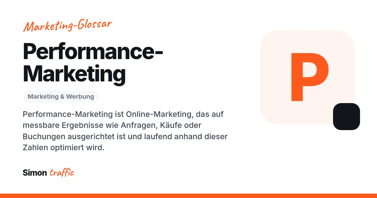 Performance-Marketing einfach erklärt: Performance-Marketing ist Online-Marketing, das auf messbare Ergebnisse wie Anfragen, Käufe oder Buchungen ausgerichtet ist und laufend anhand dieser Zahlen optimiert wird.