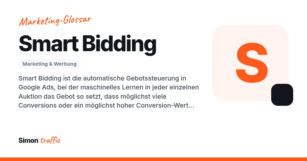 Smart Bidding einfach erklärt: Smart Bidding ist die automatische Gebotssteuerung in Google Ads, bei der maschinelles Lernen in jeder einzelnen Auktion das Gebot so setzt, dass möglichst viele Conversions oder ein möglichst hoher Conversion-Wert erreicht werden.