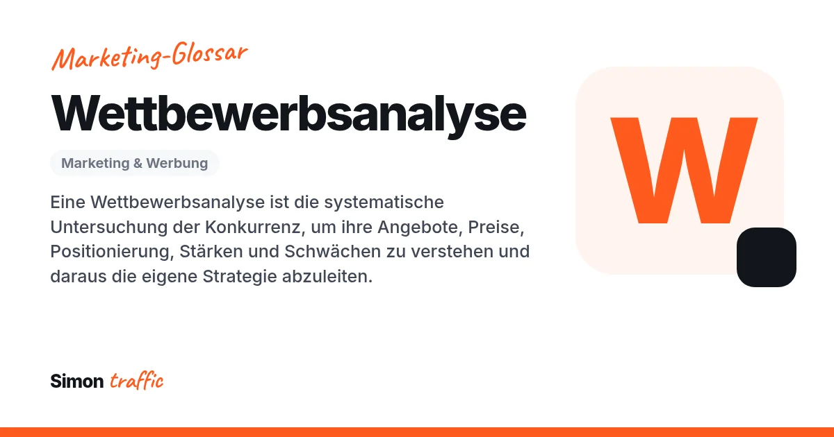 Wettbewerbsanalyse einfach erklärt: Eine Wettbewerbsanalyse ist die systematische Untersuchung der Konkurrenz, um ihre Angebote, Preise, Positionierung, Stärken und Schwächen zu verstehen und daraus die eigene Strategie abzuleiten.